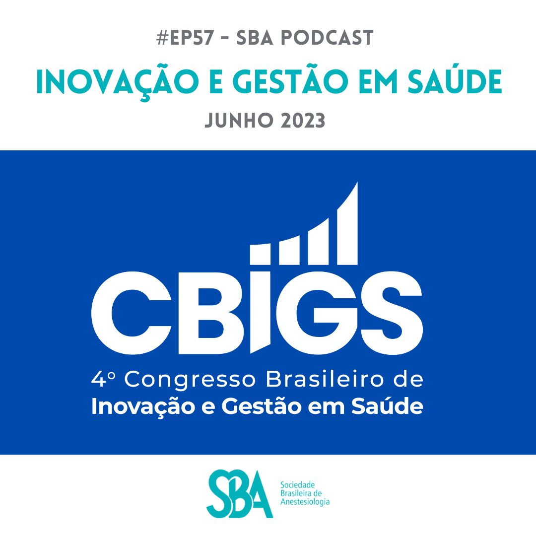 Podcast SBA #57 – Inovação e Gestão em Saúde
