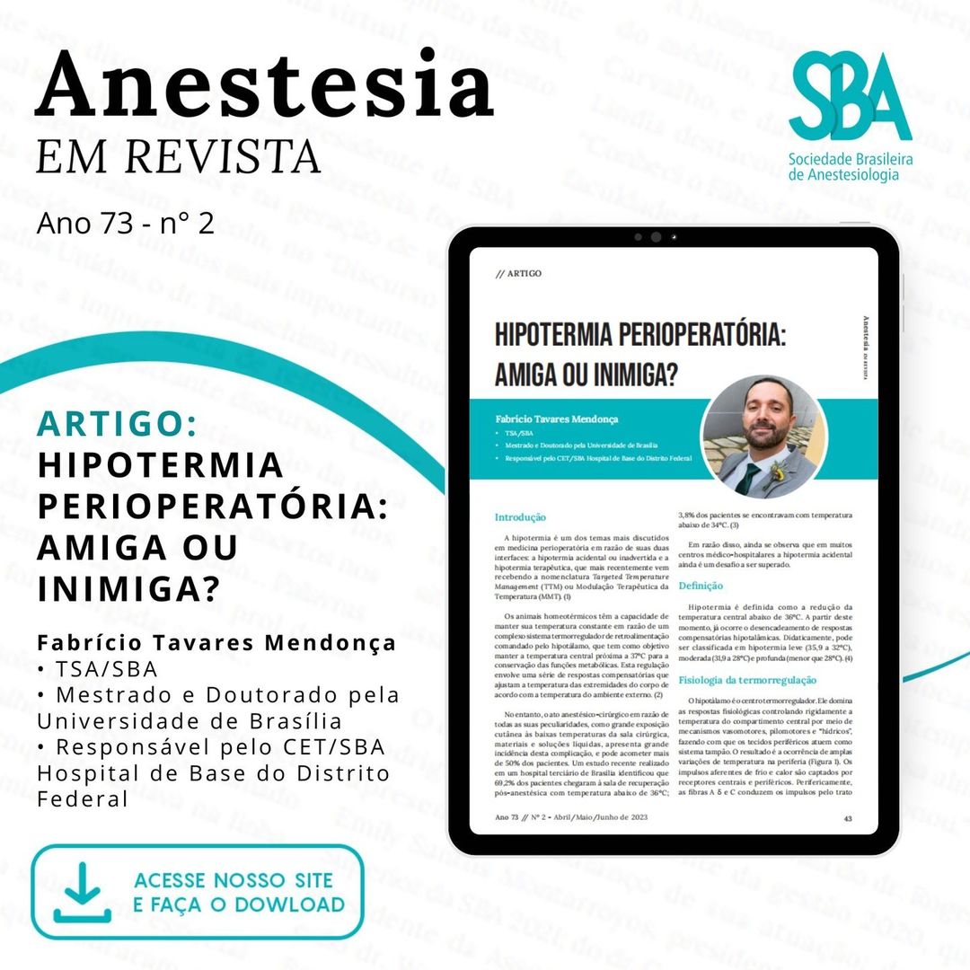 Leia nesta edição da Anestesia em Revista: HIPOTERMIA PERIOPERATÓRIA: AMIGA OU INIMIGA?