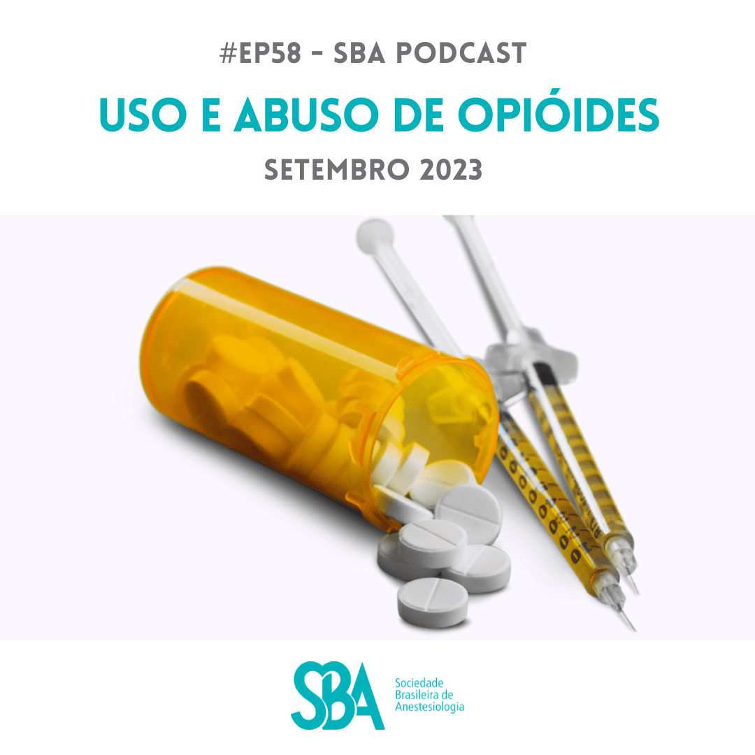 Podcast SBA #58 – Uso e abuso de opióides