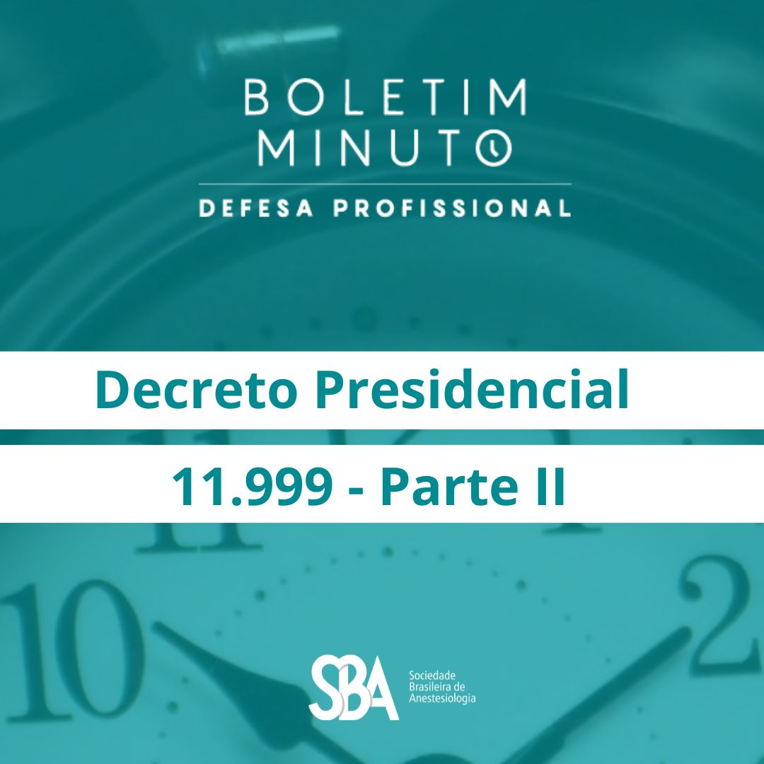 Boletim Minuto – Decreto Presidencial 11.999 – Parte II