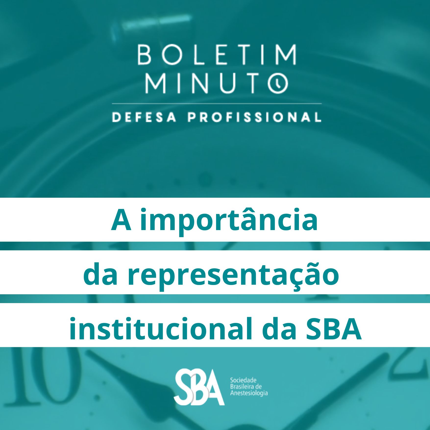 Boletim Minuto – A importância da representação institucional da SBA