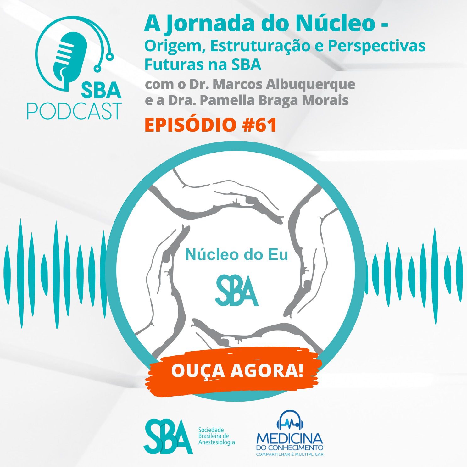 SBA Podcast EP#61 – A Jornada do Núcleo – Origem, Estruturação e Perspectivas Futuras na SBA