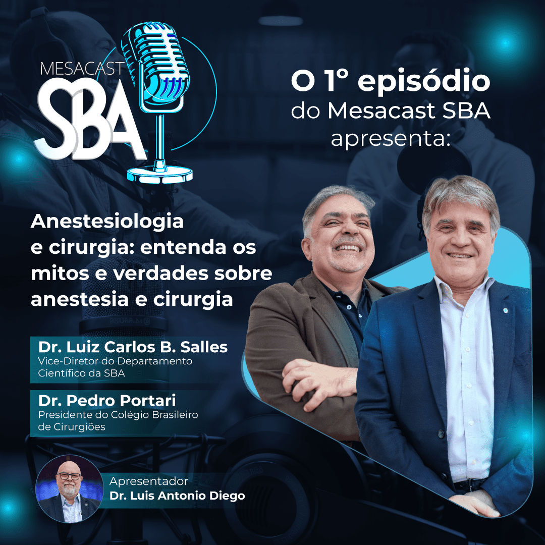 MesaCast SBA – Episódio 1 – Anestesiologia e Cirurgia.