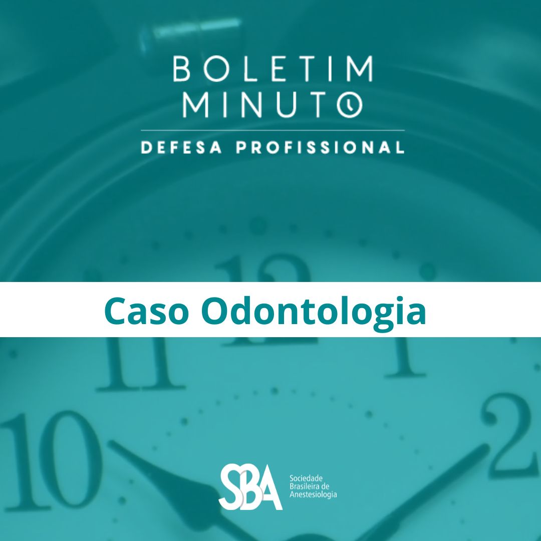 Boletim Minuto – Caso Odontologia