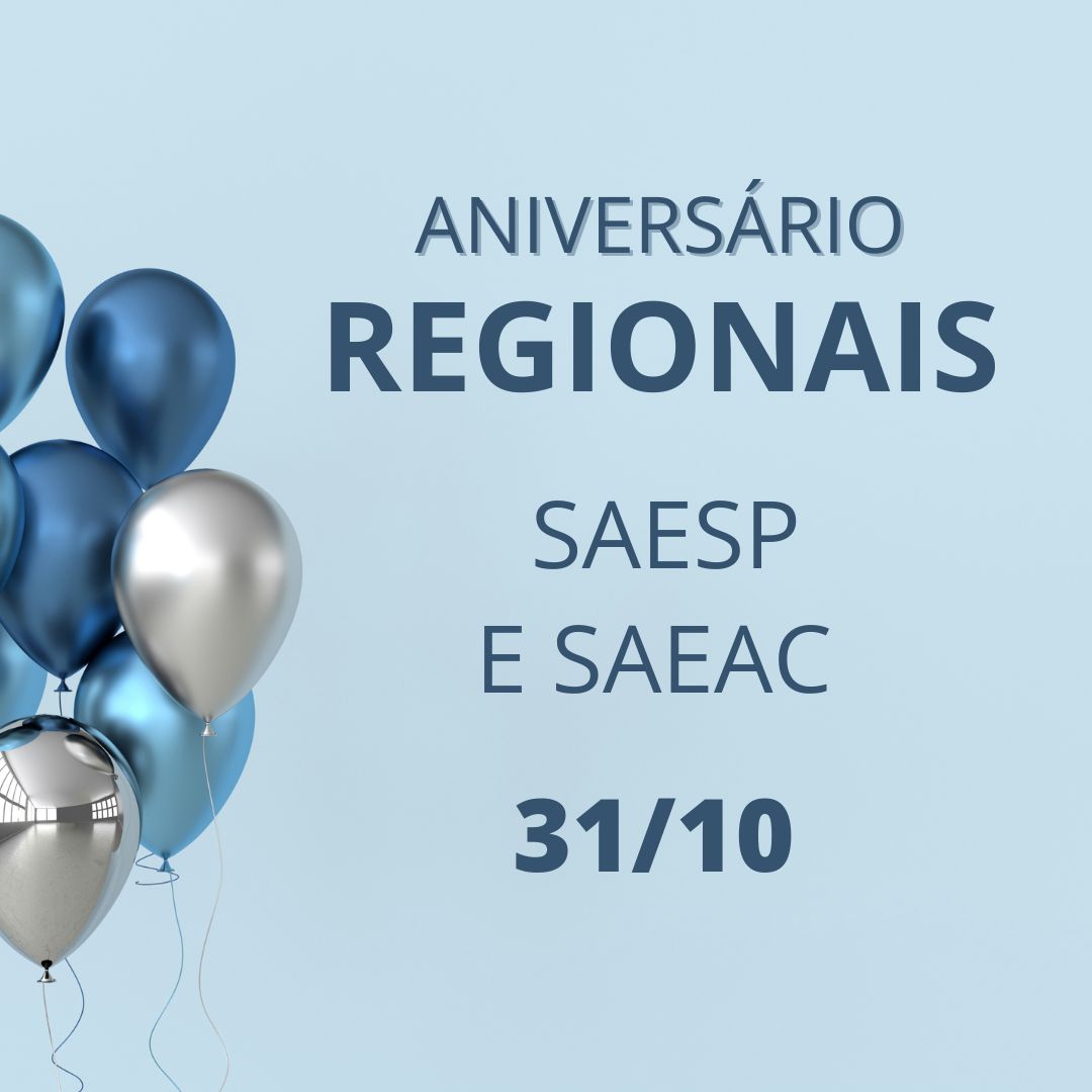 Aniversário Regionais – SAEAC E SAESP