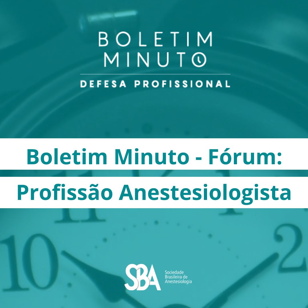 Boletim Minuto – Fórum: Profissão Anestesiologista